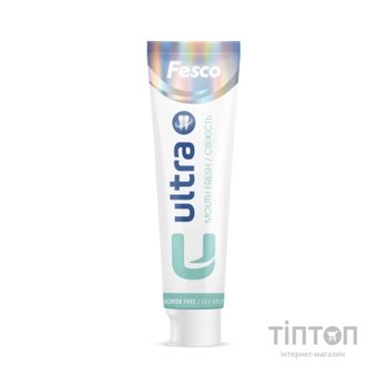 Зубна паста Fesco Ultra Mouth Fresh Свіжість 100 мл (4820204701987)